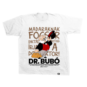 BP Clothing x Kérem a következőt! Dr. Bubó White Tee